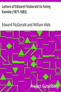 Letters of Edward FitzGerald to Fanny Kemble (1871-1883) cover
