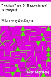 The African Trader; Or, The Adventures of Harry Bayford — William Henry Giles Kingston cover