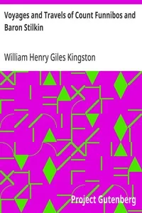Voyages and Travels of Count Funnibos and Baron Stilkin — William Henry Giles Kingston cover