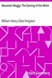 Mountain Moggy: The Stoning of the Witch — William Henry Giles Kingston cover
