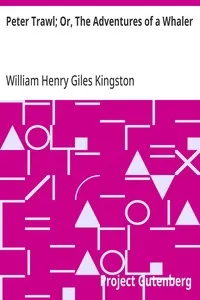 Peter Trawl; Or, The Adventures of a Whaler — William Henry Giles Kingston cover