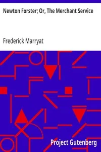 Newton Forster; Or, The Merchant Service cover