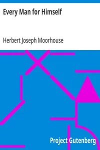 Every Man for Himself — Herbert Joseph Moorhouse cover