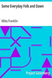 Some Everyday Folk and Dawn — Miles Franklin cover