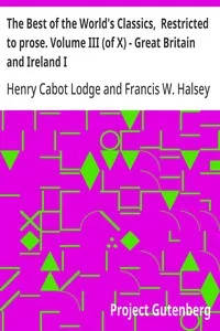 The Best of the World's Classics,  Restricted to prose. Volume III (of X) - Great Britain and Ireland I — Anonymous cover