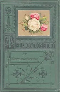 The Cockatoo's Story — George, Mrs. Cupples cover