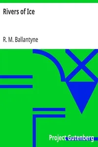 Rivers of Ice — R. M. (Robert Michael) Ballantyne cover