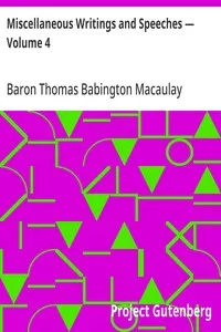 Miscellaneous Writings and Speeches — Volume 4 — Thomas Babington Macaulay, Baron Macaulay cover