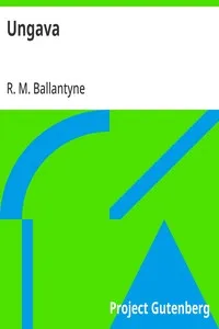 Ungava — R. M. (Robert Michael) Ballantyne cover