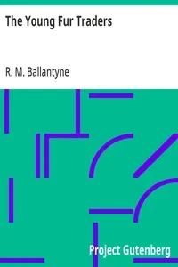 The Young Fur Traders — R. M. (Robert Michael) Ballantyne cover