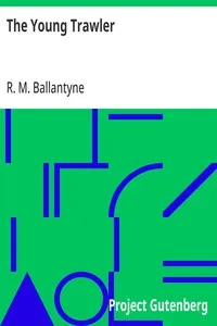 The Young Trawler — R. M. (Robert Michael) Ballantyne cover