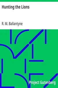 Hunting the Lions — R. M. (Robert Michael) Ballantyne cover
