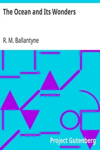 The Ocean and Its Wonders — R. M. (Robert Michael) Ballantyne cover