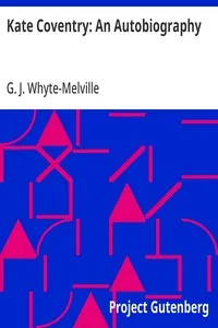 Kate Coventry: An Autobiography — G. J. (George John) Whyte-Melville cover