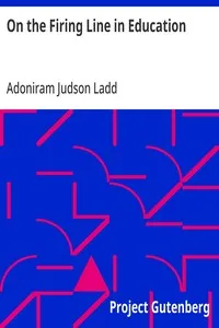 On the Firing Line in Education — Adoniram Judson Ladd cover