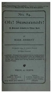 Oh! Susannah!: A Farcical Comedy in Three Acts — Mark Ambient cover