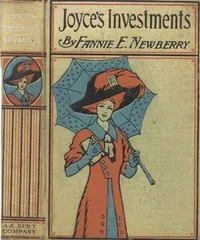 Joyce's Investments: A Story for Girls — Fannie E. (Fannie Ellsworth) Newberry cover