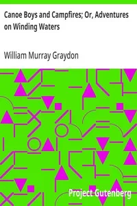 Canoe Boys and Campfires; Or, Adventures on Winding Waters — William Murray Graydon cover