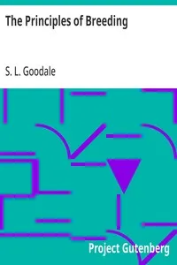 The Principles of Breeding: or, Glimpses at the Physiological Laws involved in the Reproduction and Improvement of Domestic Animals — S. L. (Stephen Lincoln) Goodale cover