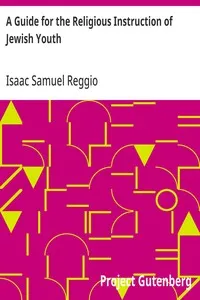 A Guide for the Religious Instruction of Jewish Youth — Isaac Samuel Reggio cover