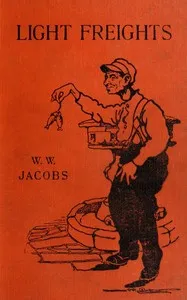 Light Freights — W. W. (William Wymark) Jacobs cover