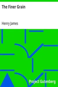 The Finer Grain — Henry James cover