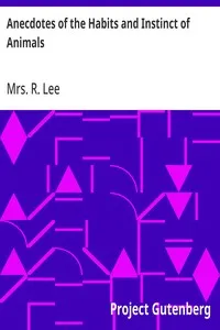 Anecdotes of the Habits and Instinct of Animals — R., Mrs. Lee cover