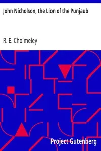 John Nicholson, the Lion of the Punjaub — R. E. Cholmeley cover