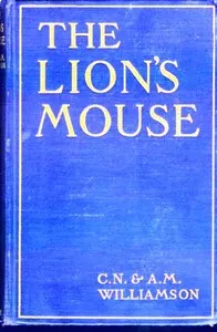 The Lion's Mouse — C. N. (Charles Norris) Williamson cover