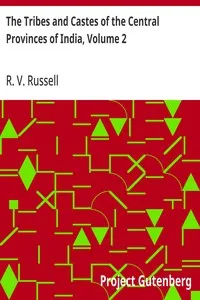 The Tribes and Castes of the Central Provinces of India, Volume 2 — R. V. (Robert Vane) Russell cover