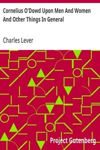 Cornelius O'Dowd Upon Men And Women And Other Things In General cover