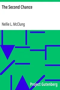 The Second Chance — Nellie L. McClung cover
