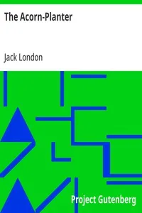 The Acorn-Planter: A California Forest Play (1916) — Jack London cover
