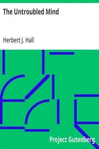 The Untroubled Mind — Herbert J. (Herbert James) Hall cover