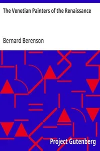 The Venetian Painters of the Renaissance: Third Edition — Bernard Berenson cover