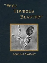 "Wee Tim'rous Beasties": Studies of Animal life and Character — Douglas English cover