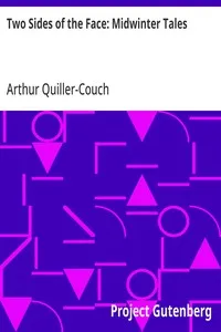 Two Sides of the Face: Midwinter Tales — Arthur Quiller-Couch cover