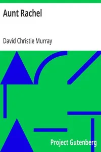 Aunt Rachel: A Rustic Sentimental Comedy — David Christie Murray cover