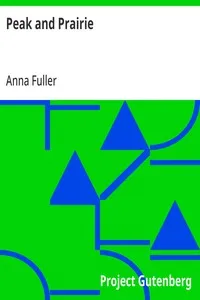 Peak and Prairie: From a Colorado Sketch-book — Anna Fuller cover