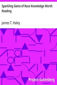 Sparkling Gems of Race Knowledge Worth Reading: A compendium of valuable information and wise suggestions that will inspire noble effort at the hands of every race-loving man, woman, and child. — Anonymous cover