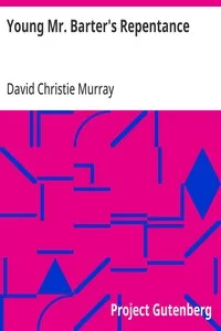 Young Mr. Barter's Repentance: From "Schwartz" by David Christie Murray — David Christie Murray cover