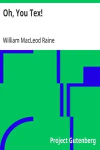 Oh, You Tex! — William MacLeod Raine cover