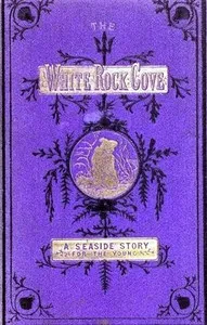 The Story of the White-Rock Cove — Anonymous cover