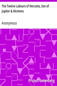 The Twelve Labours of Hercules, Son of Jupiter & Alcmena — Anonymous cover