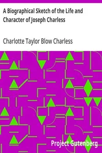 A Biographical Sketch of the Life and Character of Joseph Charless: In a Series of Letters to his Grandchildren — Charlotte Taylor Blow Charless cover