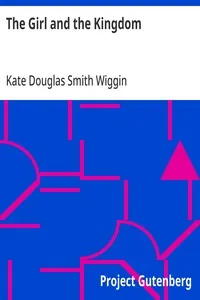 The Girl and the Kingdom: Learning to Teach — Kate Douglas Smith Wiggin cover