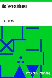 The Vortex Blaster — E. E. (Edward Elmer) Smith cover