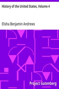 History of the United States, Volume 4 — Elisha Benjamin Andrews cover