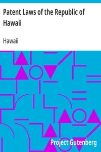 Patent Laws of the Republic of Hawaii: and Rules of Practice in the Patent Office — Hawaii cover