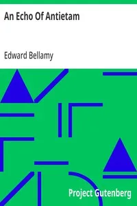 An Echo Of Antietam: 1898 — Edward Bellamy cover